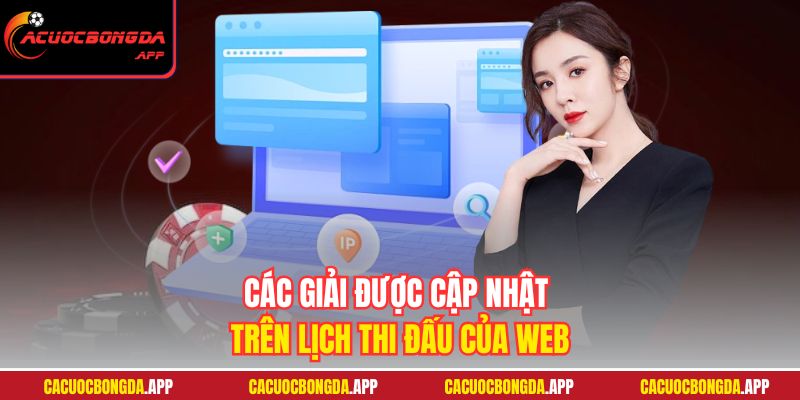 Các giải được cập nhật trên Lịch thi đấu của web